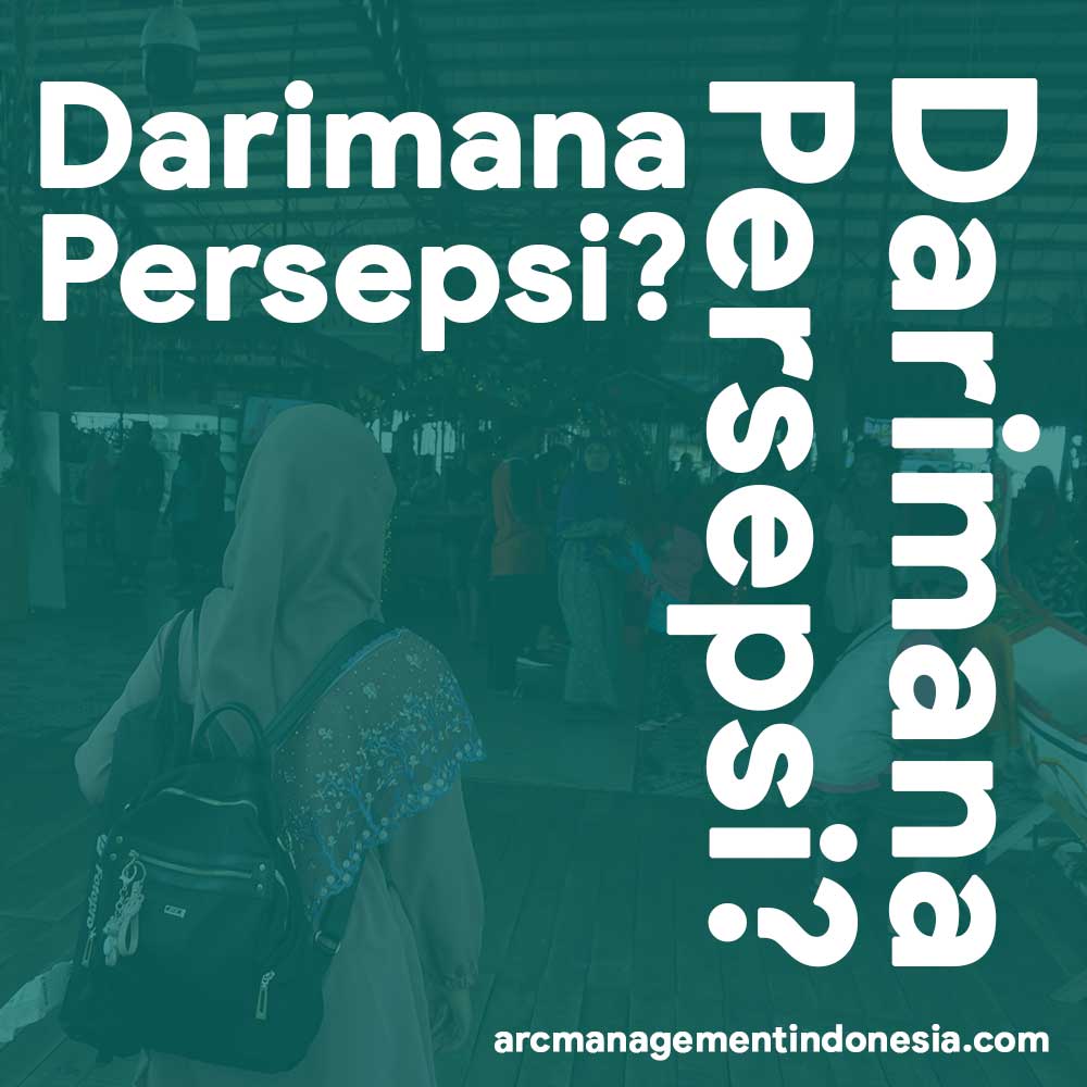 ASasongko : Darimana Persepsi?